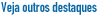 Veja outros destaques.